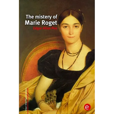 The mistery of Marie Roget