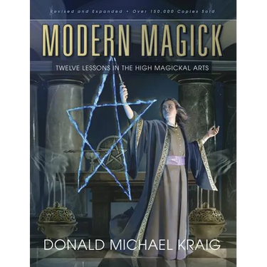 Modern Magick: Twelve Lessons in the High Magickal Arts