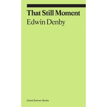 That Still Moment: Poetry and Essays on Dance
