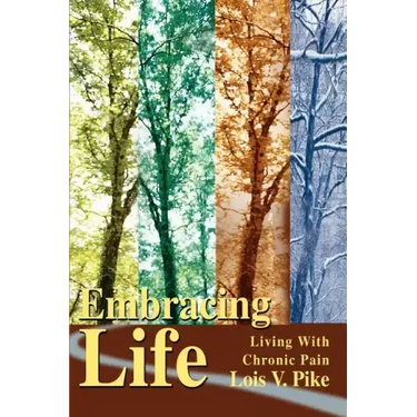 Embracing Life: Living with Chronic Pain