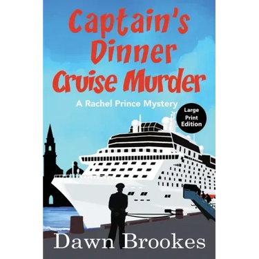 Captain's Dinner Cruise Murder Large Print Edition