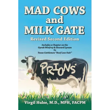Mad Cows and Milk Gate: Revised Second Edition