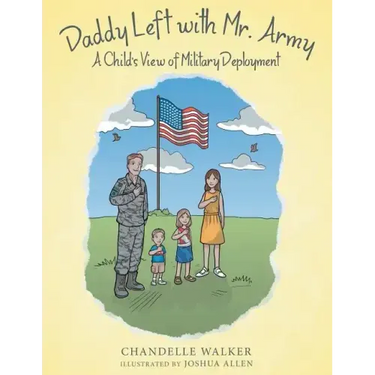 Daddy Left with Mr. Army: A Child's View of Military Deployment