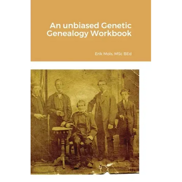 An unbiased Genetic Genealogy Workbook