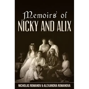 Memoirs of Nicky and Alix