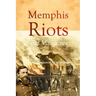 Memphis Riots and Massacres