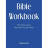 Bible Workbook: Old Testament Volume One (Of Two)