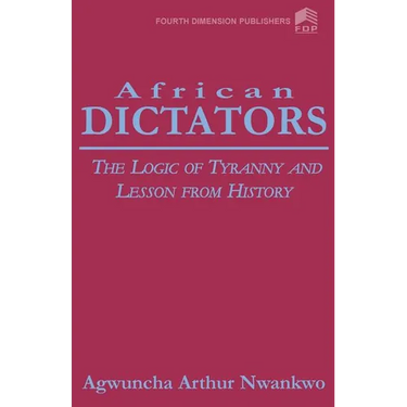 African Dictators. the Logic of Tyrany and Lesson from History