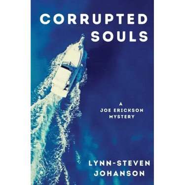Corrupted Souls: A Joe Erickson Mystery