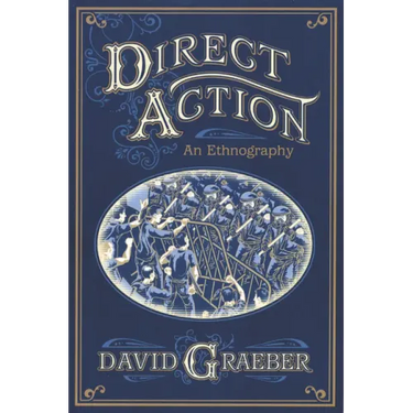 Direct Action: An Ethnography
