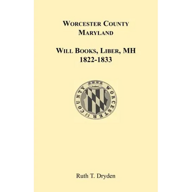 Worcester County, Maryland Will Books, Liber MH. 1822-1833