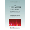 The Judgment God Desires to Withhold: The nature and basis of eternal punishment in hell