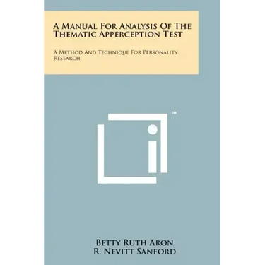 A Manual For Analysis Of The Thematic Apperception Test: A Method And Technique For Personality Research