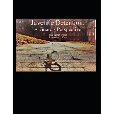 Juvenile Detention: A Guard's Perspective