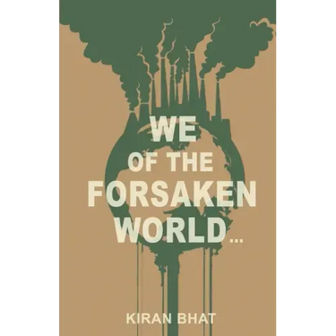 we of the forsaken world...