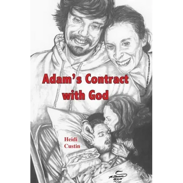Adam's Contract With God: A story of the struggles and triumphs while living with Schizophrenia