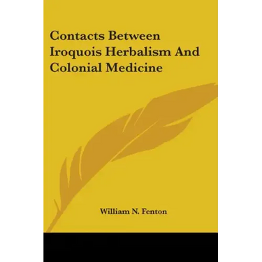 Contacts Between Iroquois Herbalism And Colonial Medicine