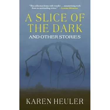 A Slice of the Dark and Other Stories