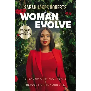 Woman Evolve: Break Up with Your Fears and Revolutionize Your Life