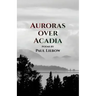 Auroras Over Acadia