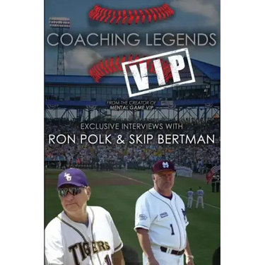Coaching Legends VIP: Exclusive Interviews with Ron Polk & Skip Bertman
