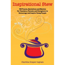 Inspirational Stew: 150 Poems, Quotations and Maxims for Teachers, Parents and Caregivers to Encourage and Inspire Young People