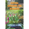 Vertical Gardening for Beginners: A Beginners Guide To Growing Successfully At Home