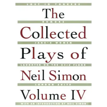 The Collected Plays of Neil Simon Vol IV