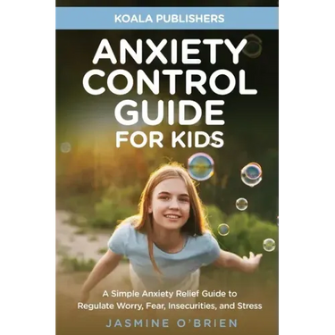 Anxiety Control Guide for Kids
