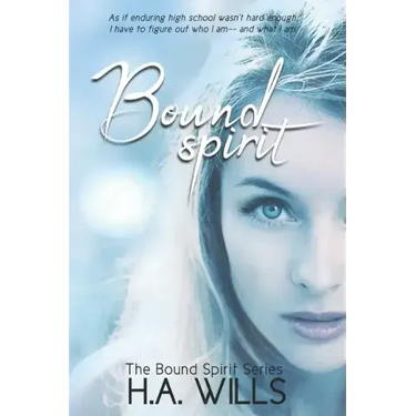 Bound Spirit: Book One of The Bound Spirit Series