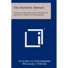 The Faithful Servant: Spiritual Retreats And Letters Of Blessed Claude La Colombiere