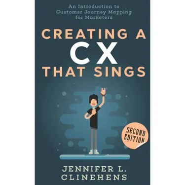 CX That Sings: An introduction to Customer Journey Mapping for Marketers