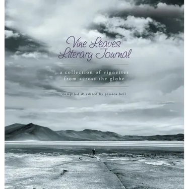 Vine Leaves Literary Journal: ​​A Collection of Vignettes From Across the Globe​