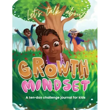 Let's Talk About Growth Mindset: A Challenge Journal for Kids
