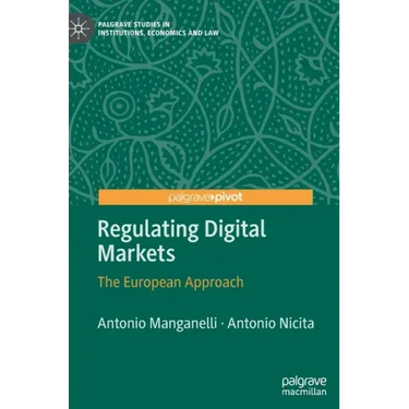 Regulating Digital Markets: The European Approach