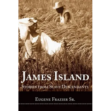 James Island: Stories from Slave Descendants