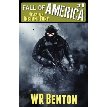 The Fall of America: Book 9 - Operation Instant Fury
