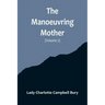 The Manoeuvring Mother (Volume 2)
