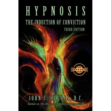 Hypnosis The Induction of Conviction