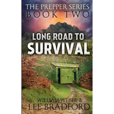 Long Road to Survival: The Prepper Series (Book 2)