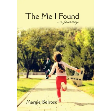 The Me I Found: - a Journey