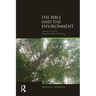 The Bible and the Environment: Towards a Critical Ecological Biblical Theology