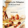 Triumph in the Philippines: The War in the Pacific