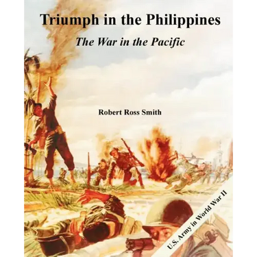 Triumph in the Philippines: The War in the Pacific
