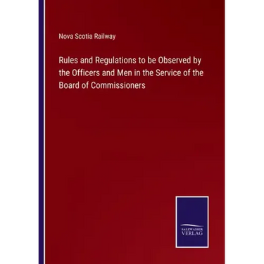 Rules and Regulations to be Observed by the Officers and Men in the Service of the Board of Commissioners