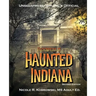 Unseenpress.com's Official Encyclopedia of Haunted Indiana