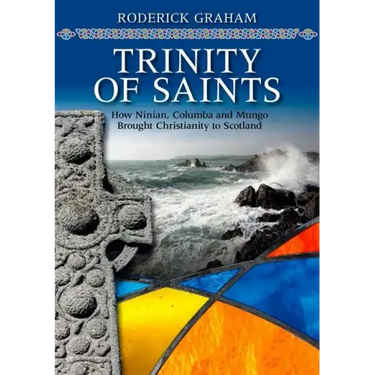 Pioneers of Scottish Christianity: Ninian, Columba and Mungo