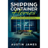 Shipping Container Homes: The Best Guide to Building a Shipping Container Home for Sustainable Living, Including Plans, Tips, Cool Ideas, and More!