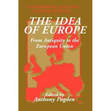 The Idea of Europe: From Antiquity to the European Union