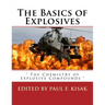 The Basics of Explosives: " The Chemistry of Explosive Compounds "